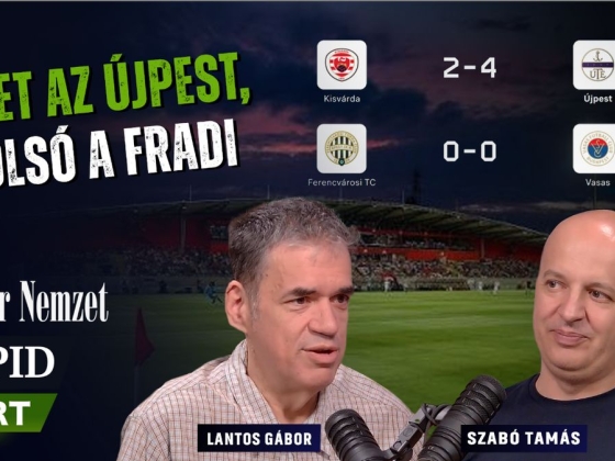 Első az Újpest, utolsó a Fradi, mi történik itt?