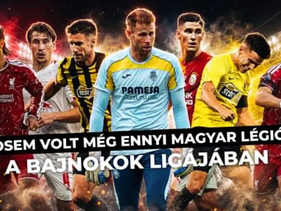 Dupla Tízes: bravúr? Sosem volt még ennyi magyar légiós a Bajnokok Ligájában